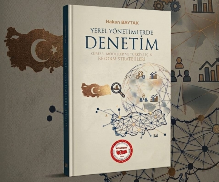 Meslektaşımız Hakan Baytak\'ın kaleme aldığı “Yerel Yönetimlerde Denetim: Küresel Modeller ve Türkiye İçin Reform Stratejileri” adlı kitabı, derneğimizin yayını olarak okuyucuyla buluştu.